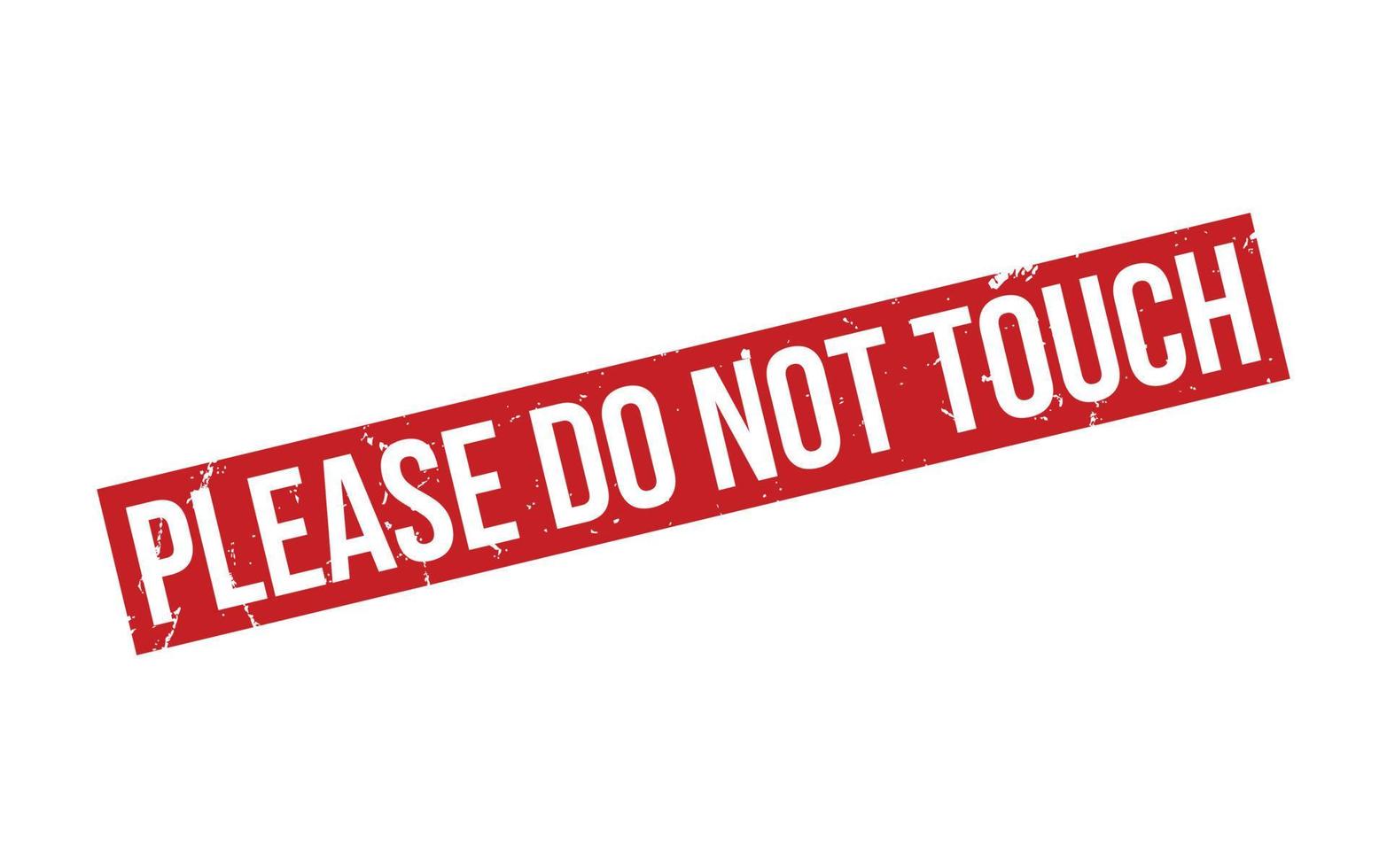 Please Do Not Touch Rubber Stamp Seal Vector