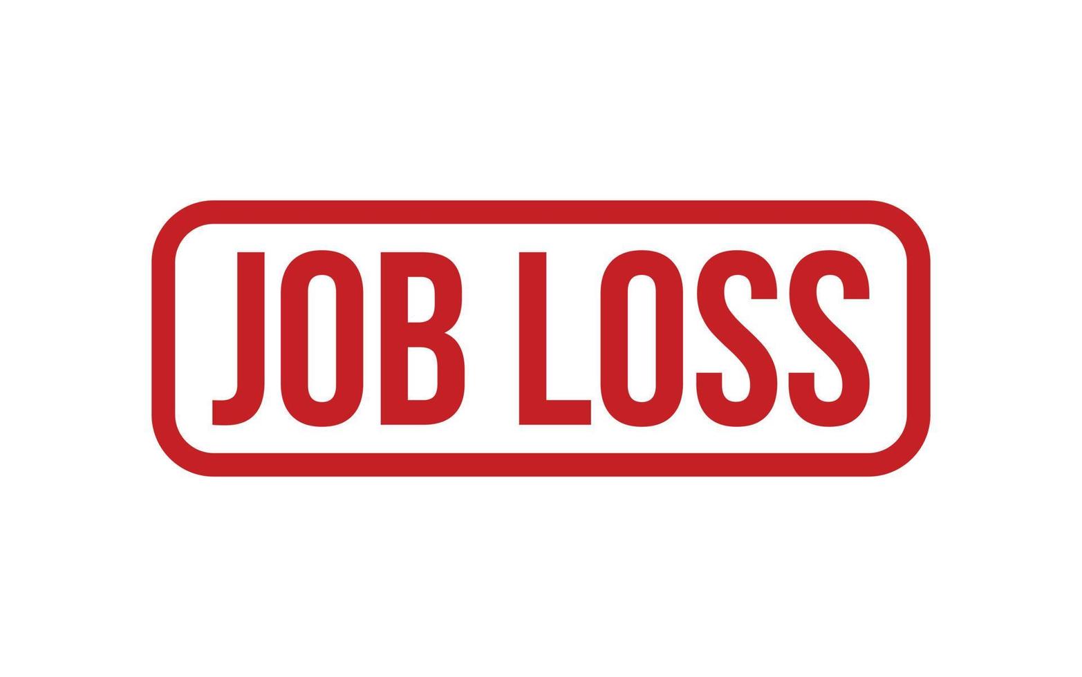 Job Loss Rubber Stamp Seal Vector