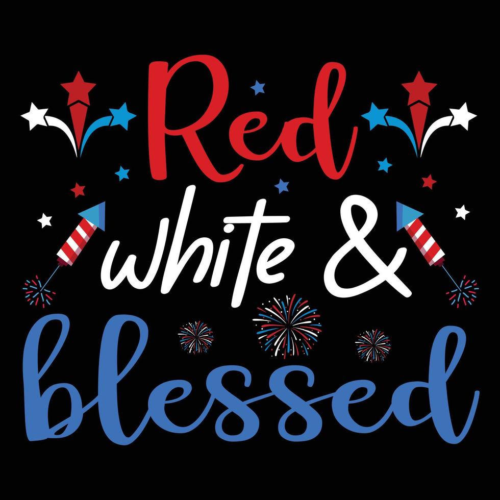 red white and blessed s quotes t shirt 4th of July t shirt design vector