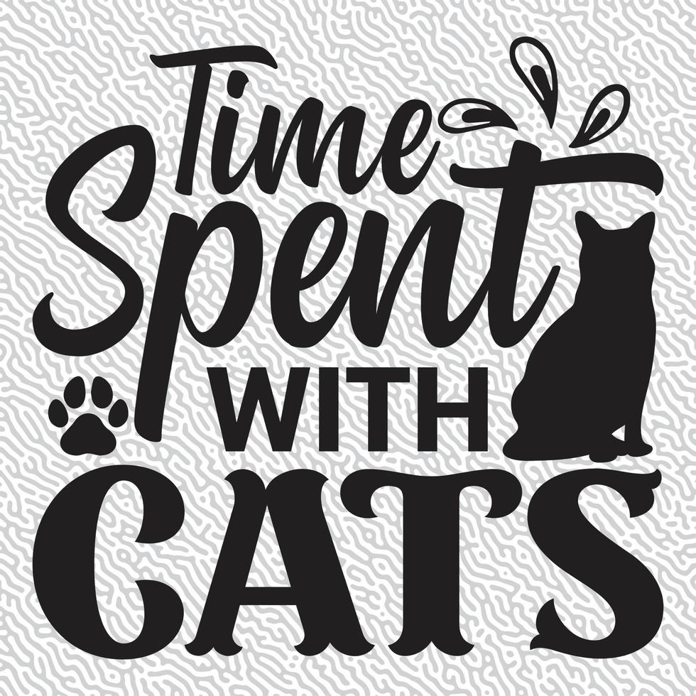 Time Spent with Cats typography T-Shirt Design vector