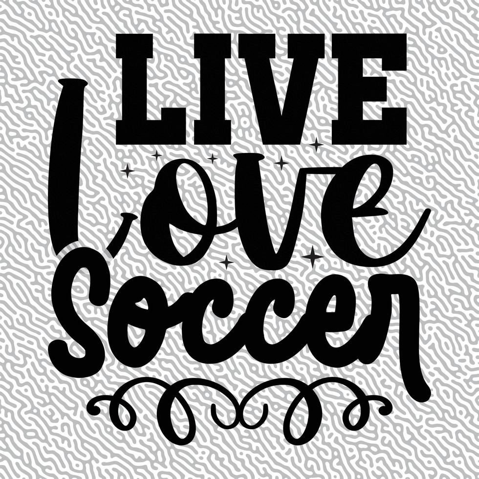 Live Love Soccer vector