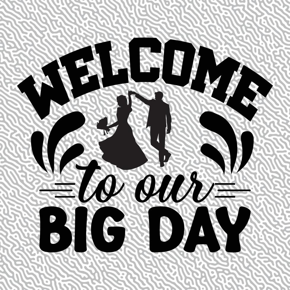 Welcome to our big day vector