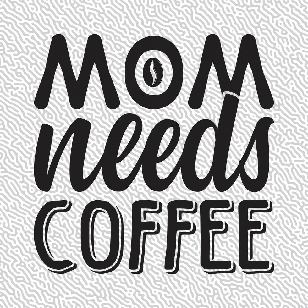 Mom needs Coffee vector