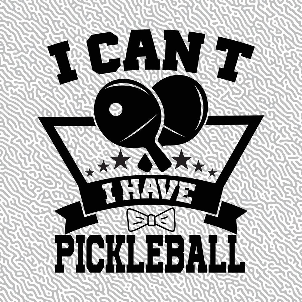 I can't I have pickleball vector