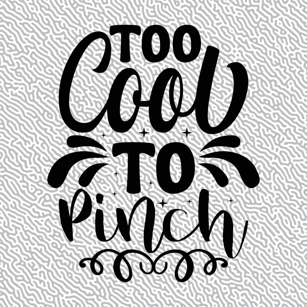 Too Cool to Pinch vector