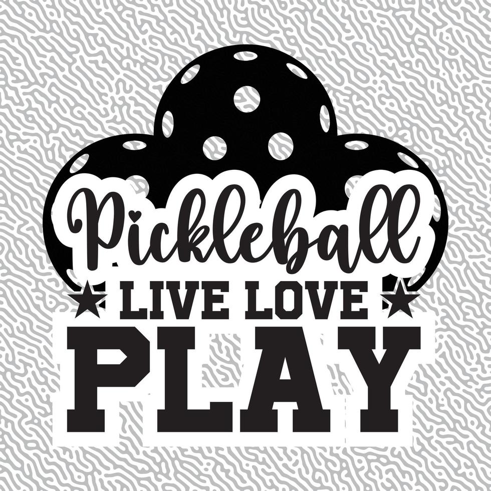 Pickleball Live Love Play vector