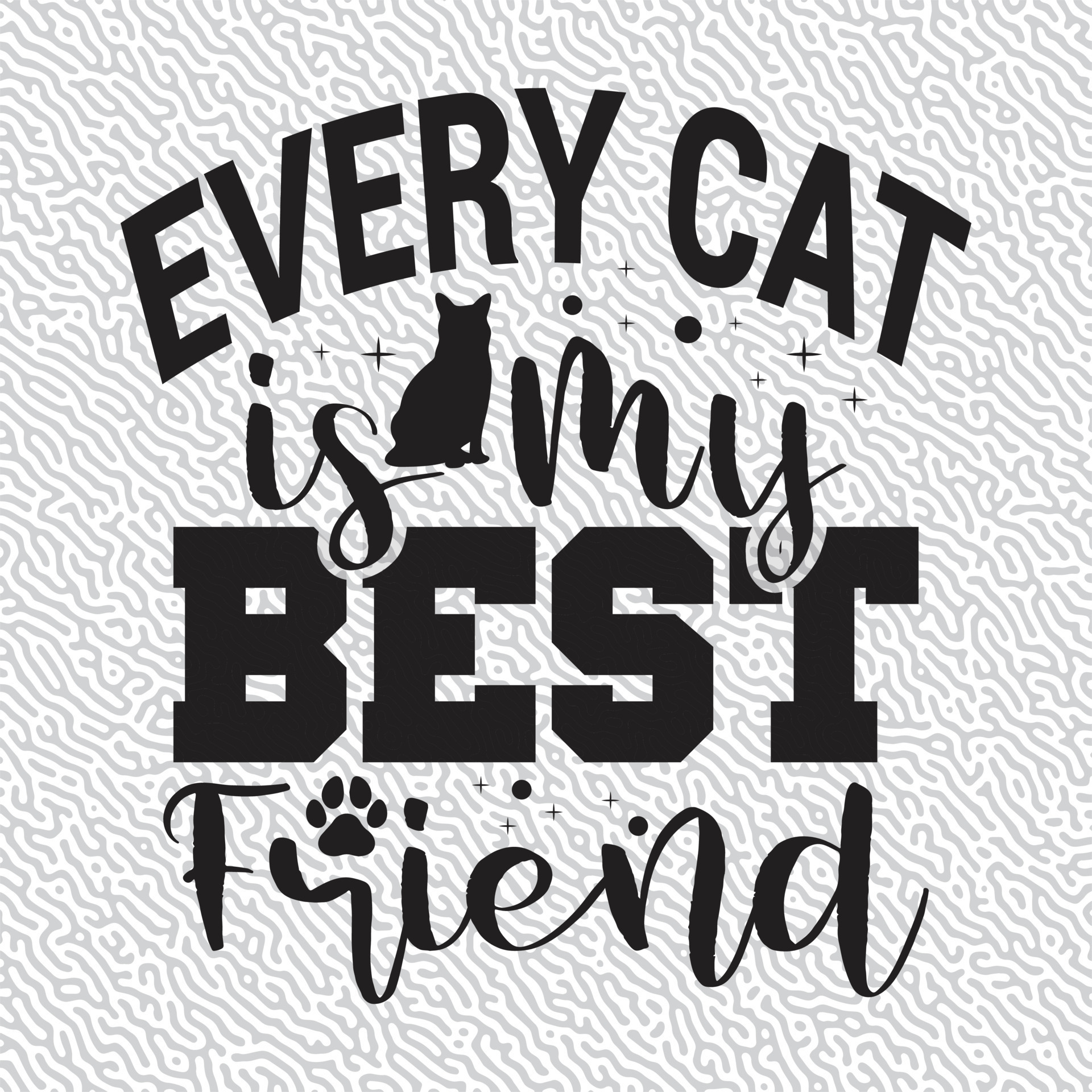Every Cat is My Best Friend 23106205 Vector Art at Vecteezy