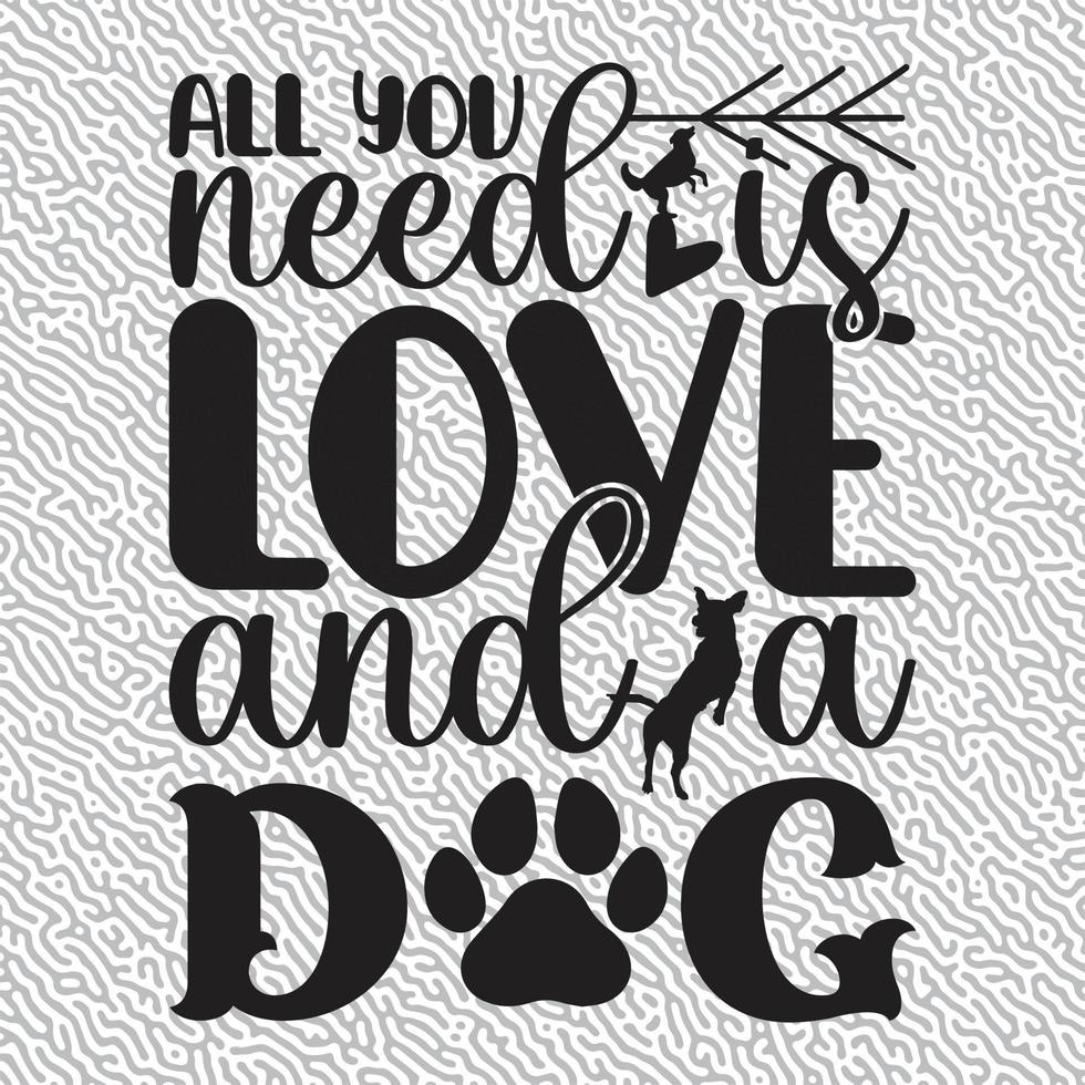 All You Need is Love and a Dog vector