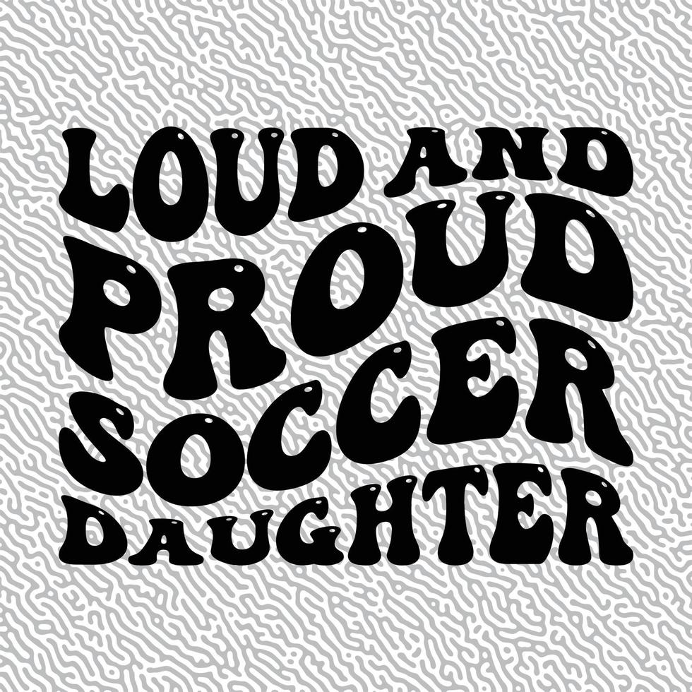 ruidoso y orgulloso fútbol hija vector