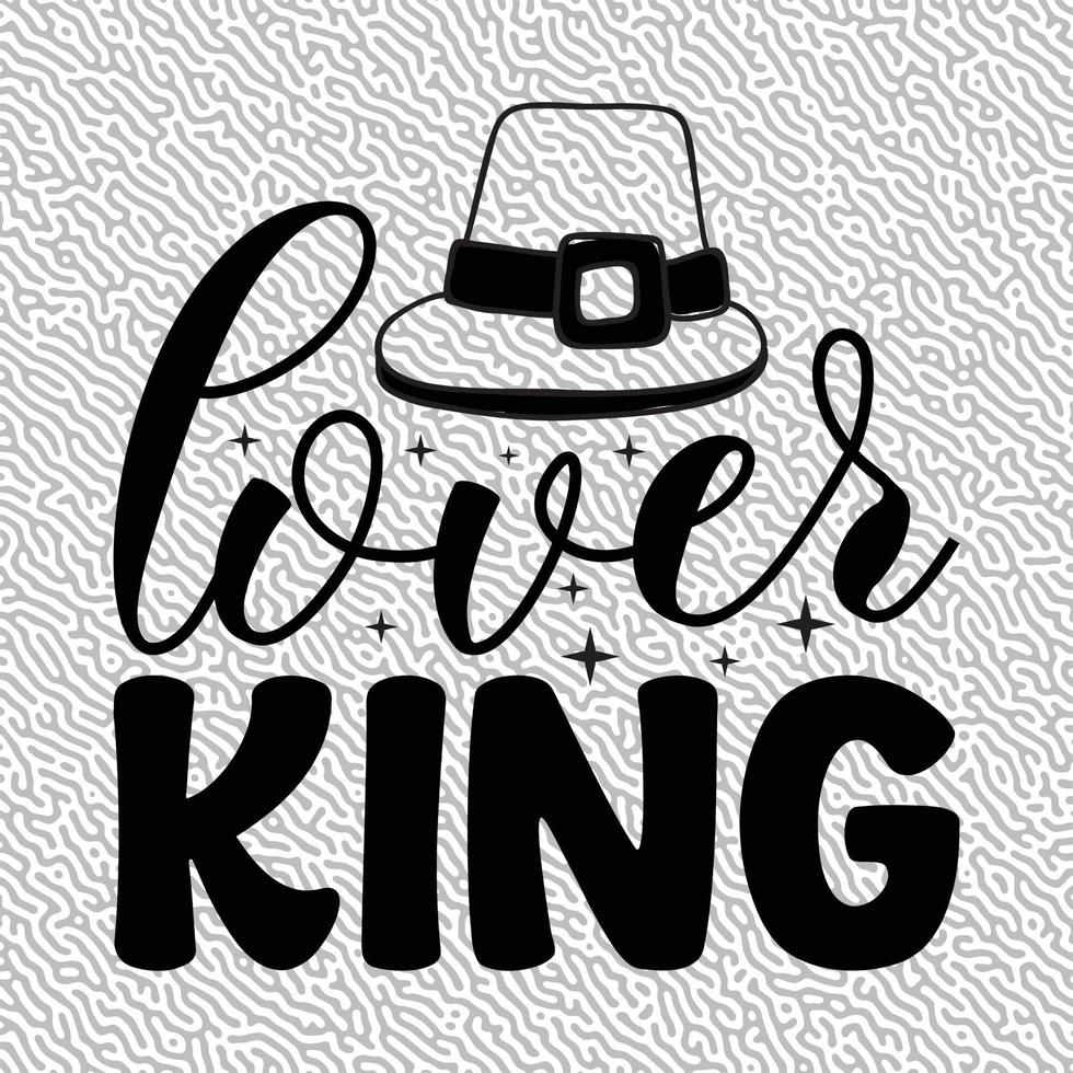 lover king typography T-Shirt Design vector