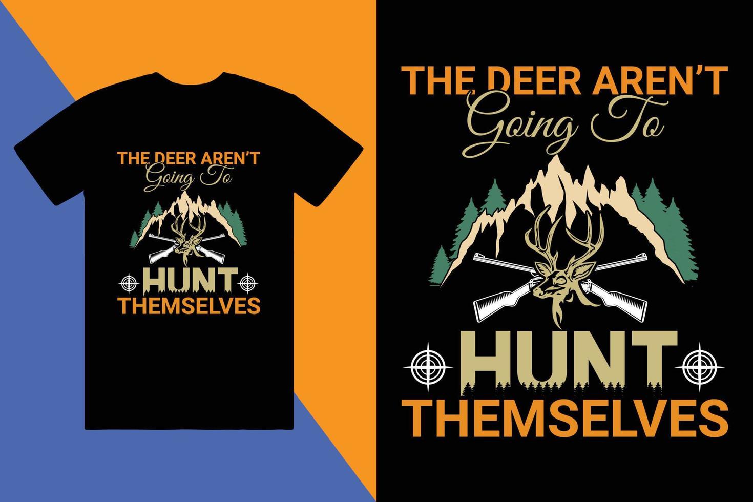 Hunting t-shirt design, custom t-shirt design, t-shirt design vector