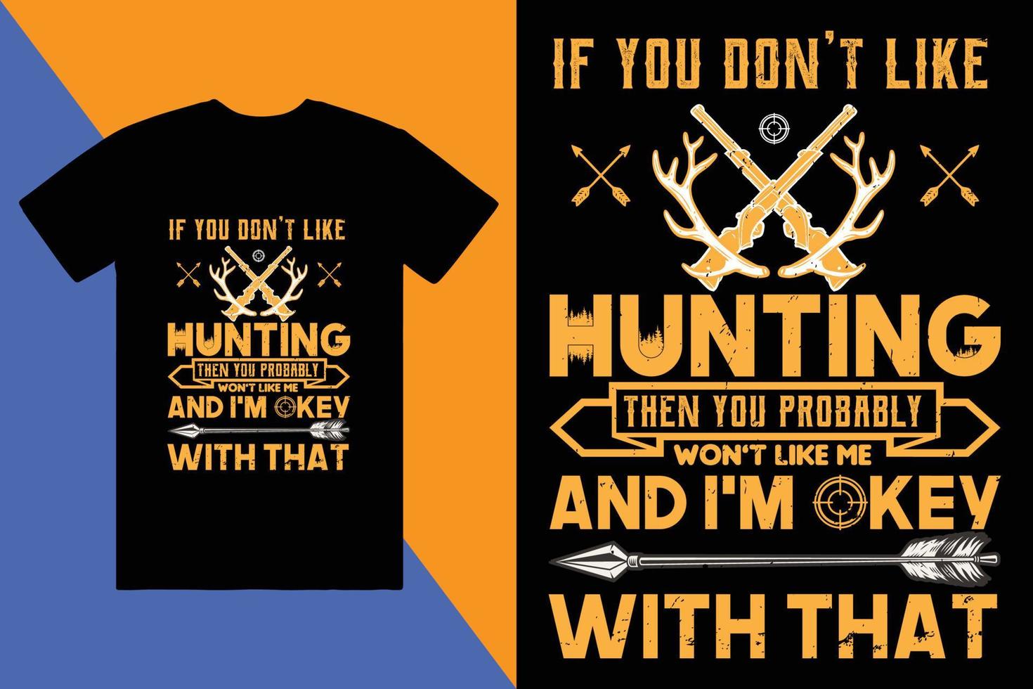 Hunting t-shirt design, custom t-shirt design, t-shirt design vector