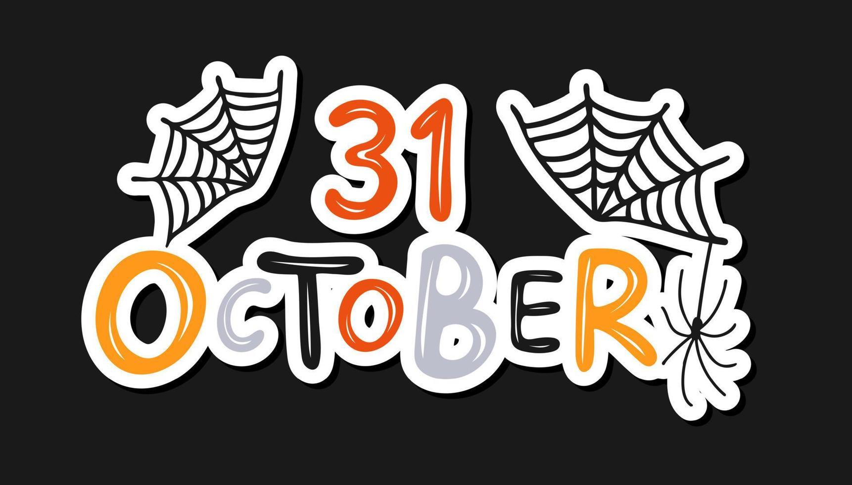 31 october. Cute Halloween design with spider and spider webs vector