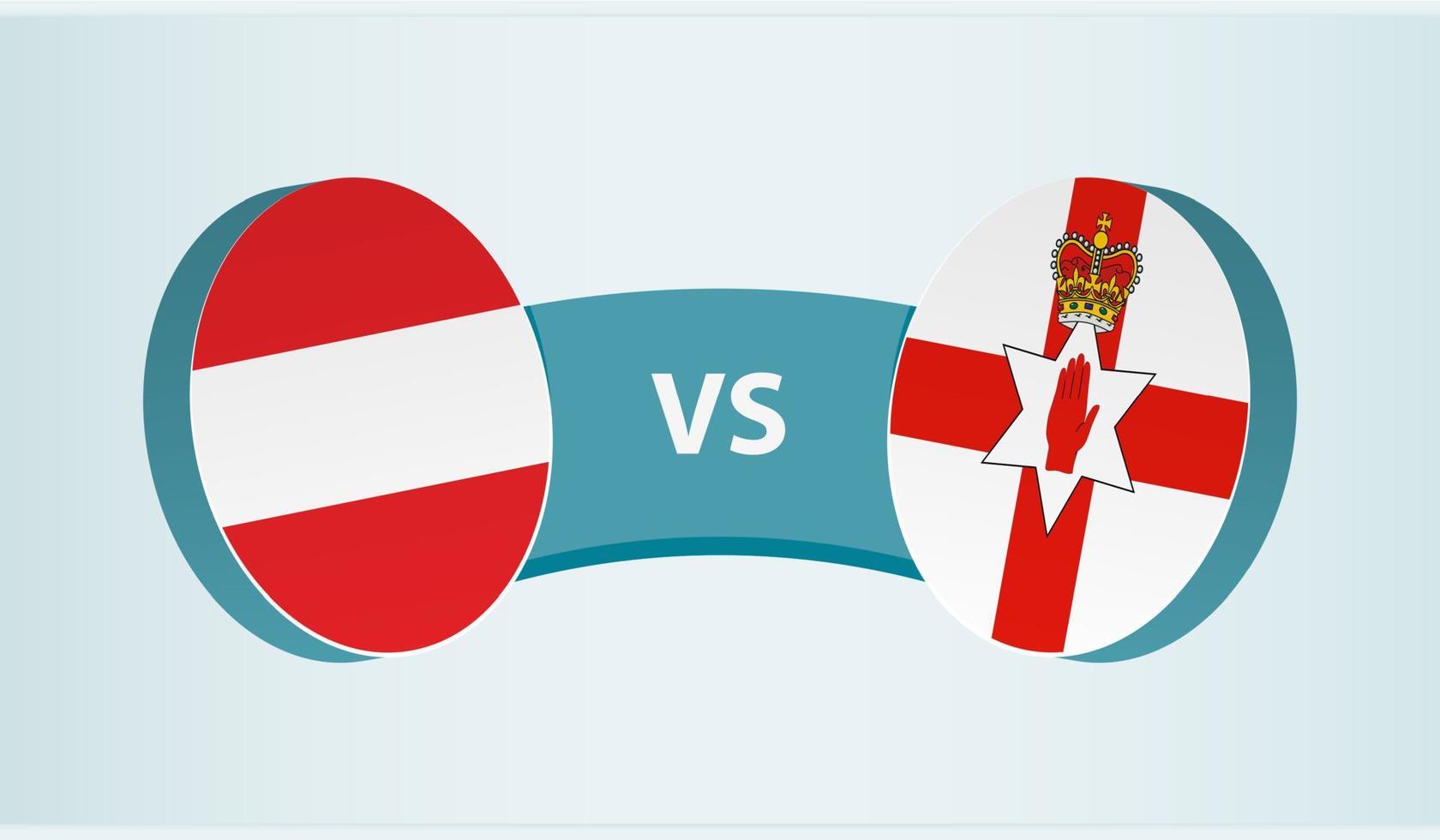 Austria versus Northern Ireland, team sports competition concept. vector