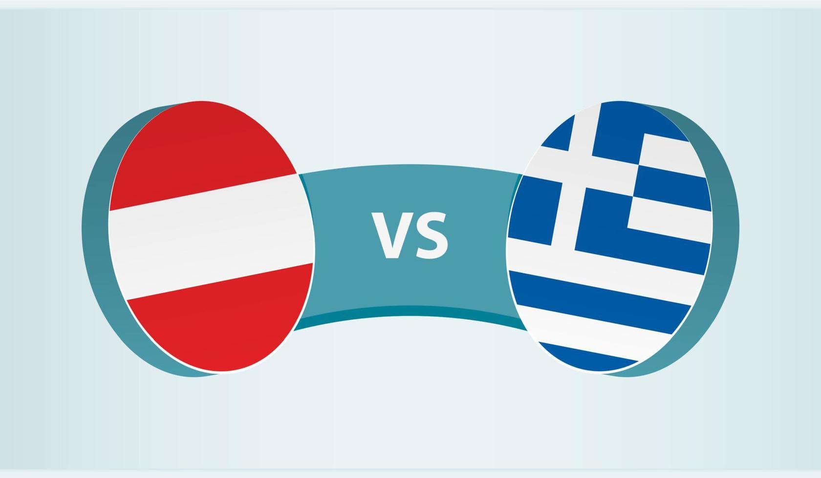 Austria versus Greece, team sports competition concept. vector