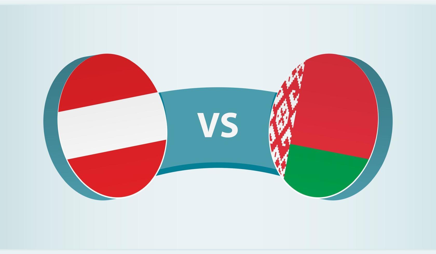 Austria versus Belarus, team sports competition concept. vector