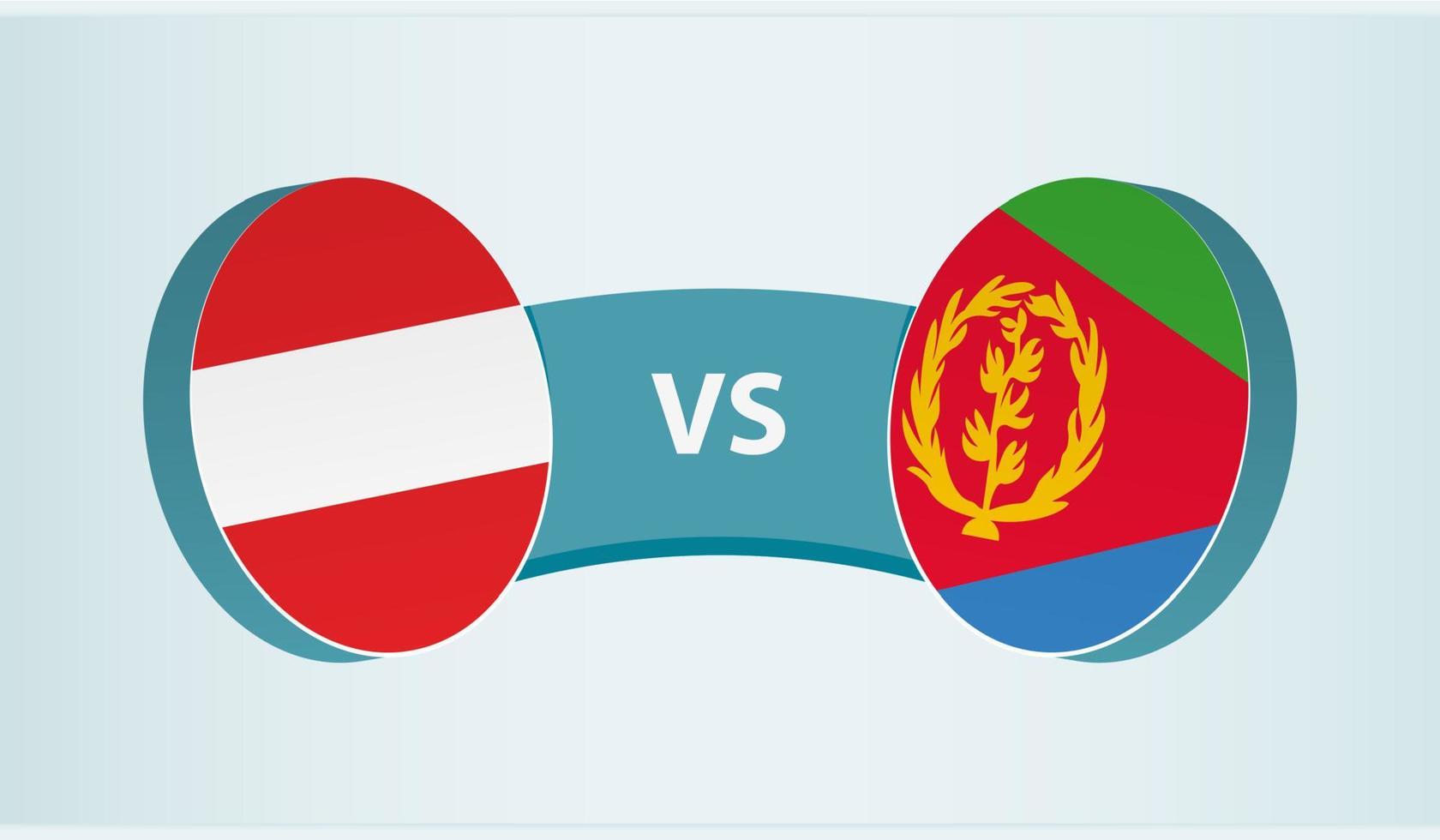 Austria versus Eritrea, team sports competition concept. vector