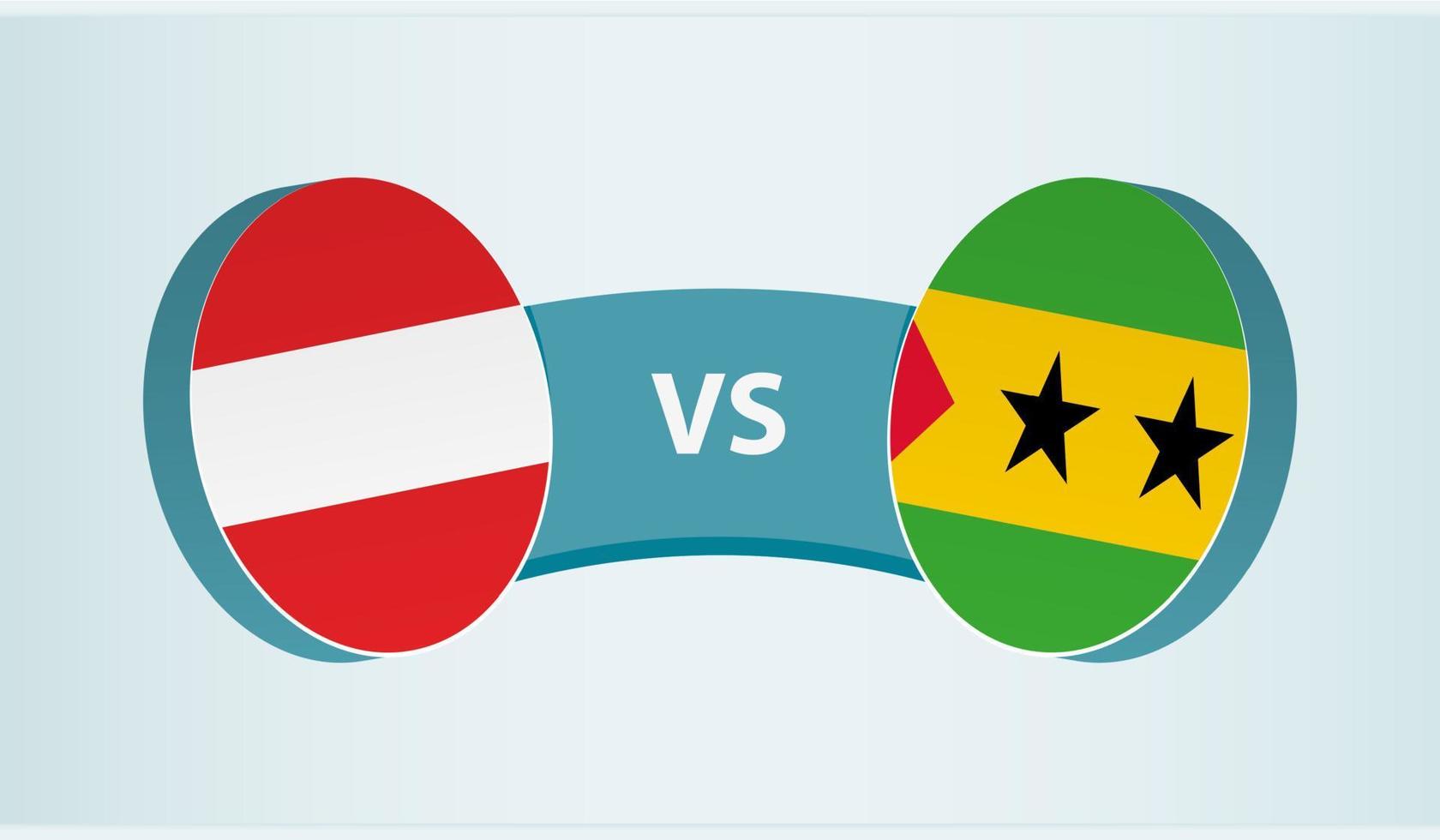 Austria versus Sao Tome and Principe, team sports competition concept. vector