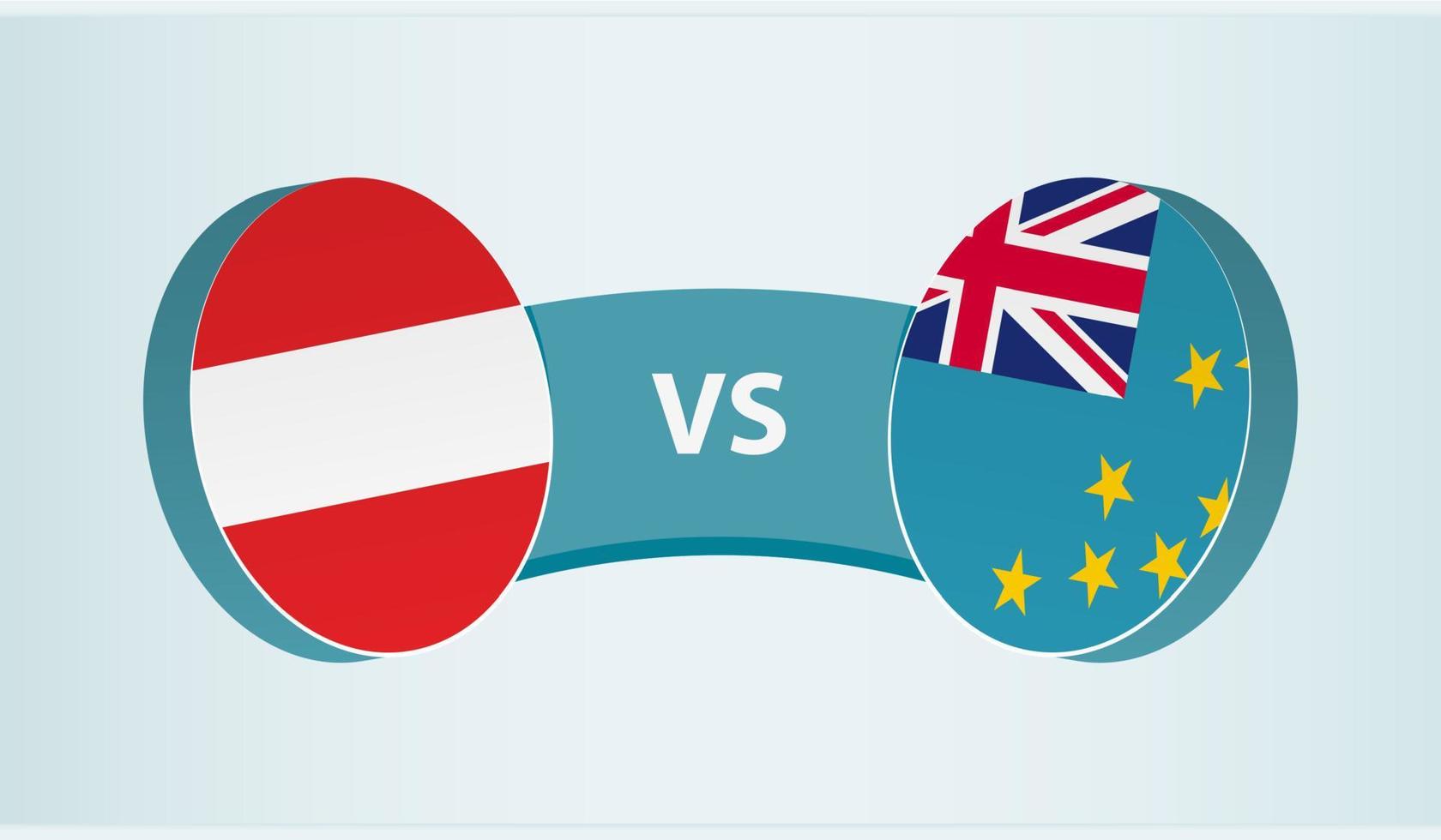 Austria versus Tuvalu, team sports competition concept. vector