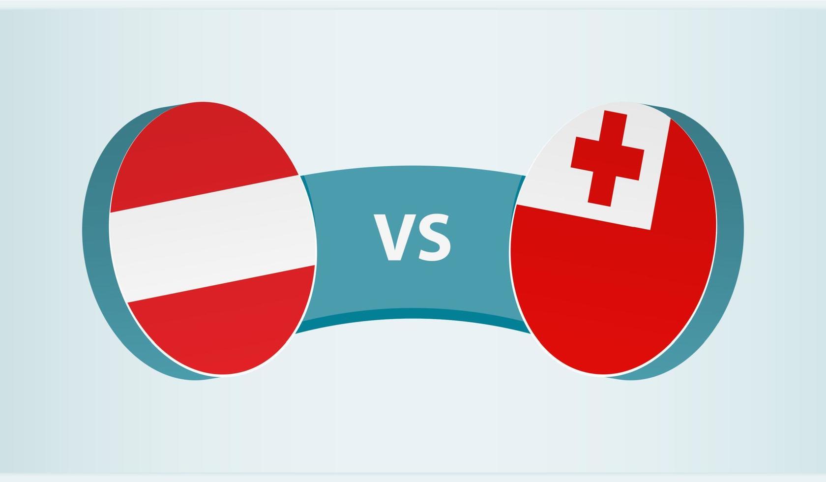 Austria versus Tonga, team sports competition concept. vector