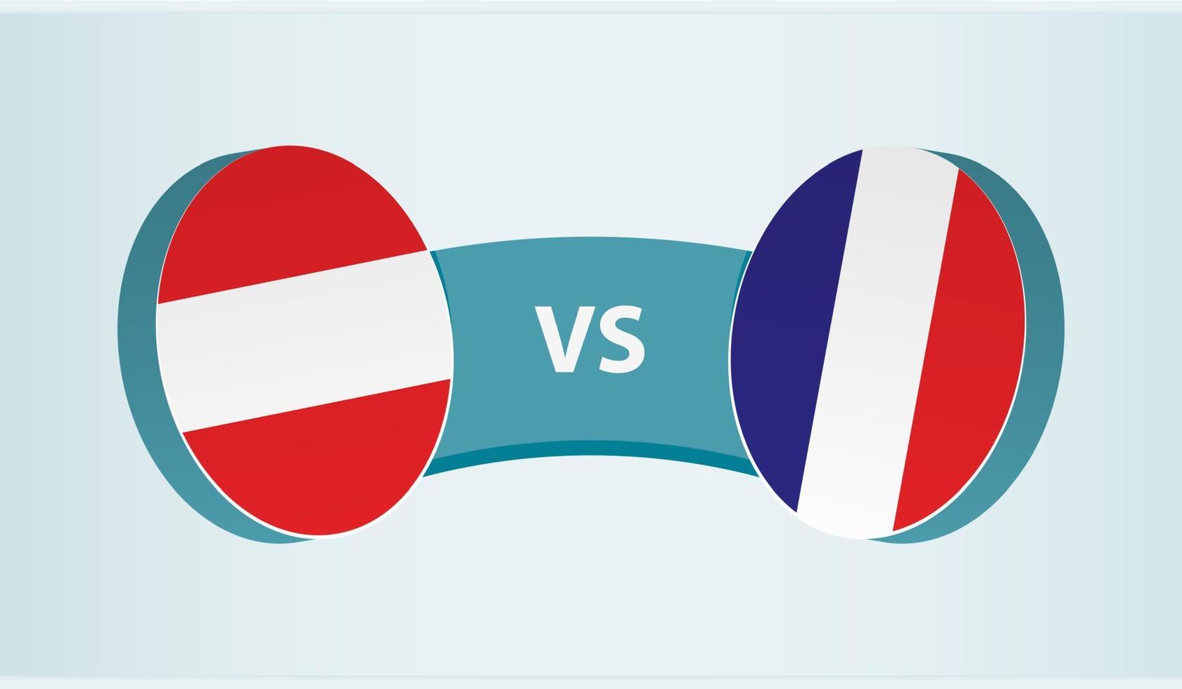 Austria versus France, team sports competition concept. vector