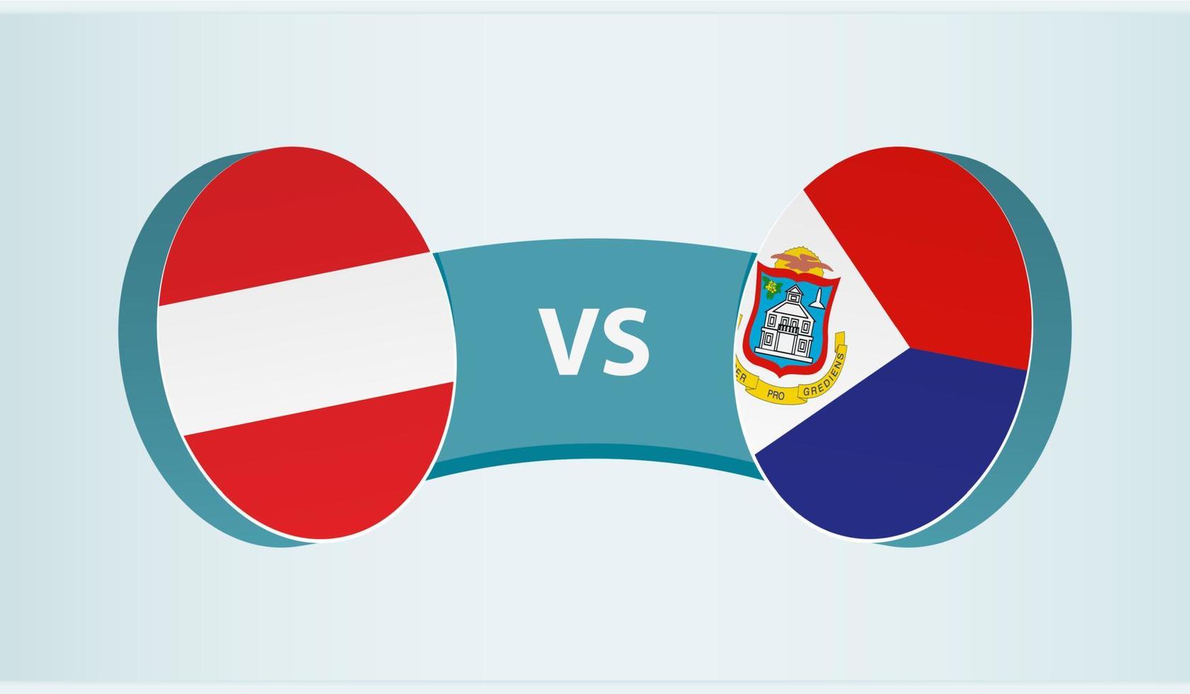 Austria versus Sint Maarten, team sports competition concept. vector