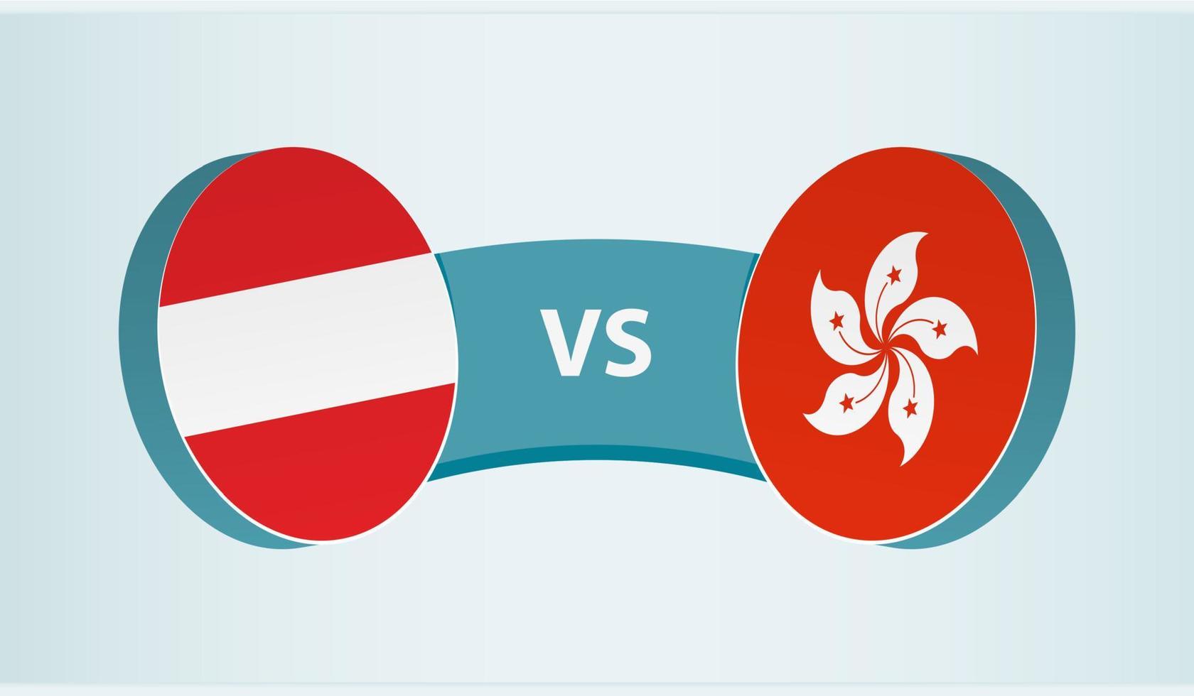 Austria versus Hong Kong, team sports competition concept. vector