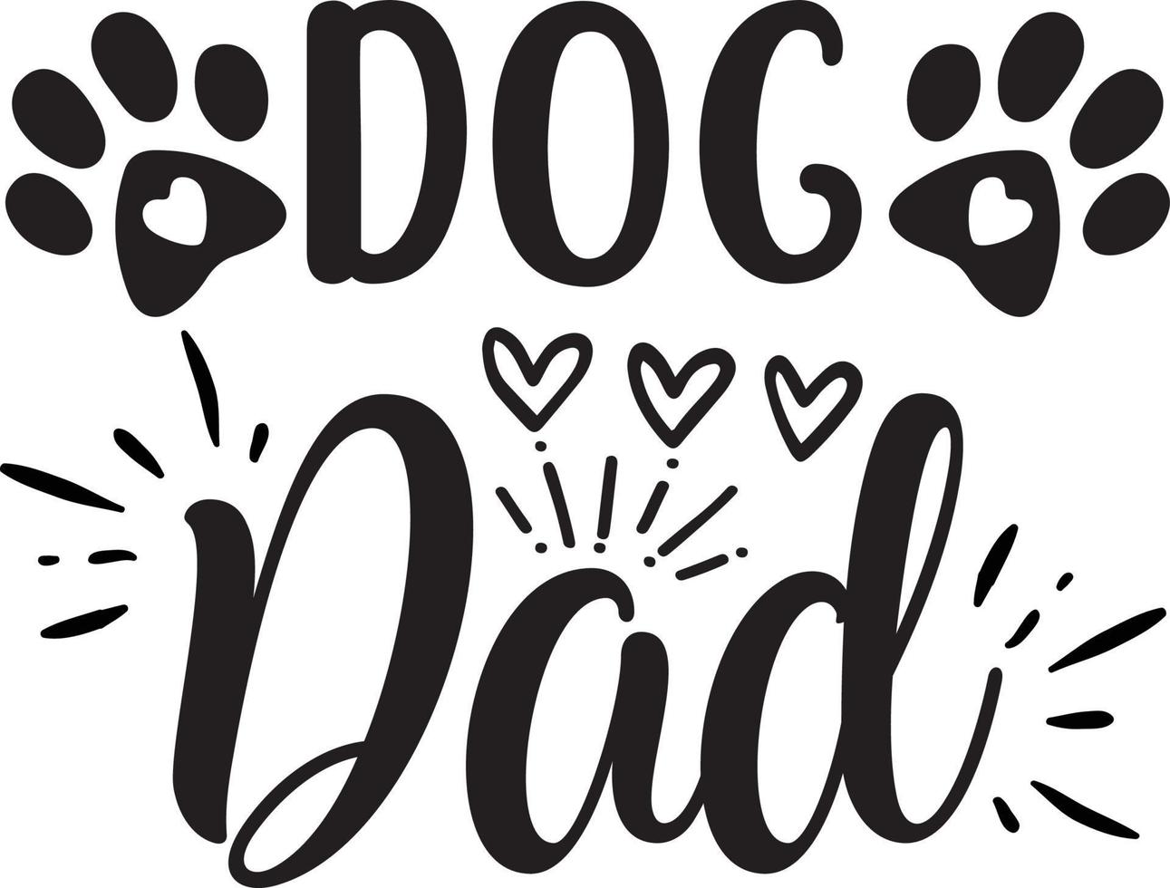 Dog Dad  dog Quotes Design vector