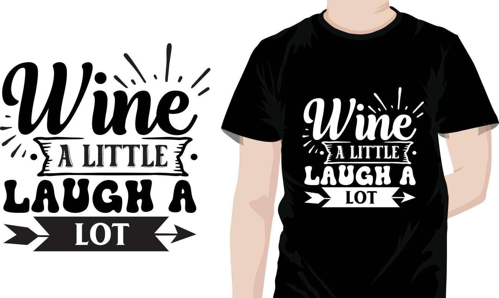 Wine A Little Laugh A Lot vector