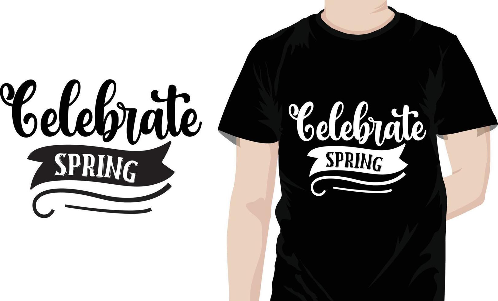 Celebrate spring Spring Quotes Design vector