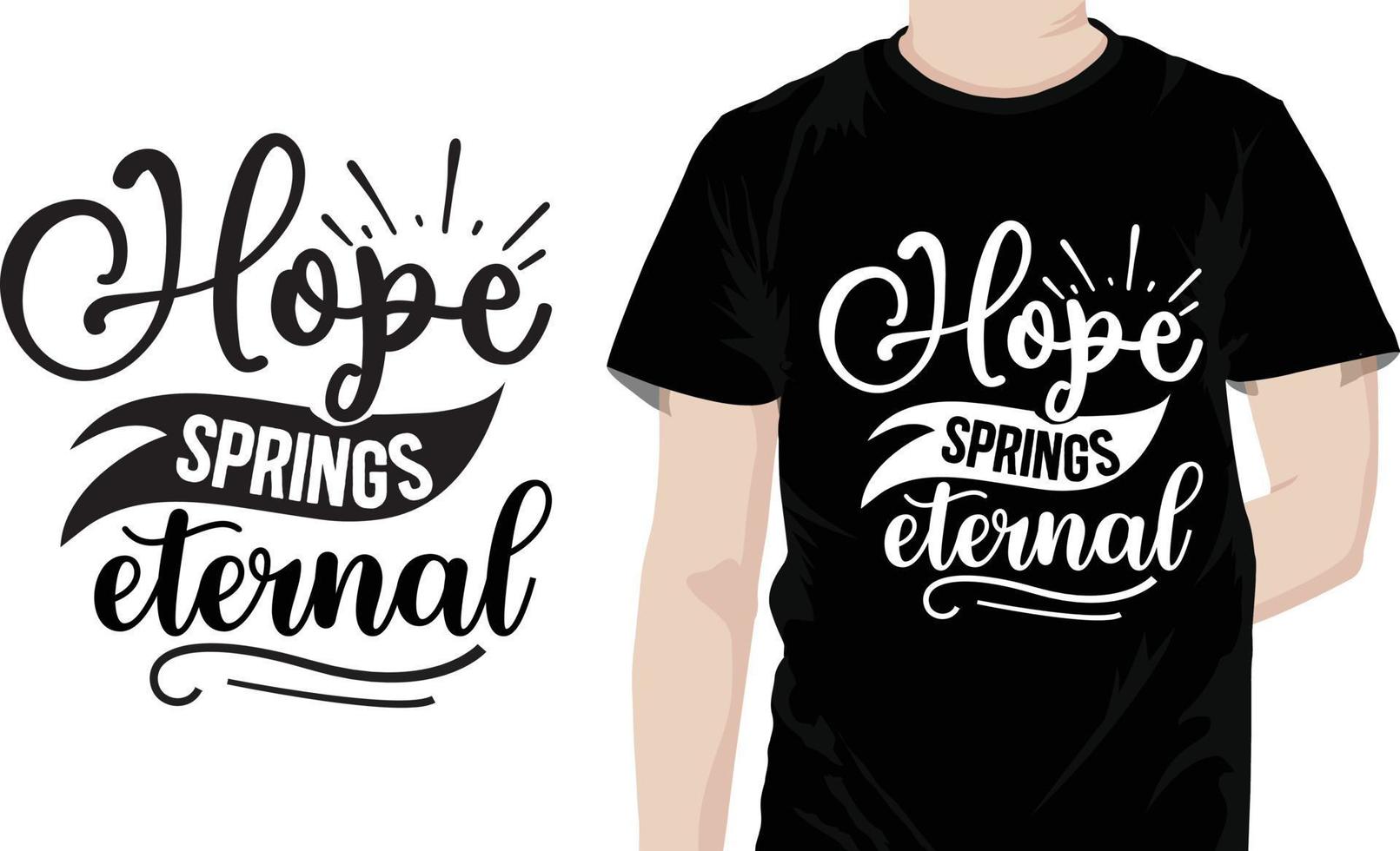 Hope springs eternal Spring Quotes Design vector