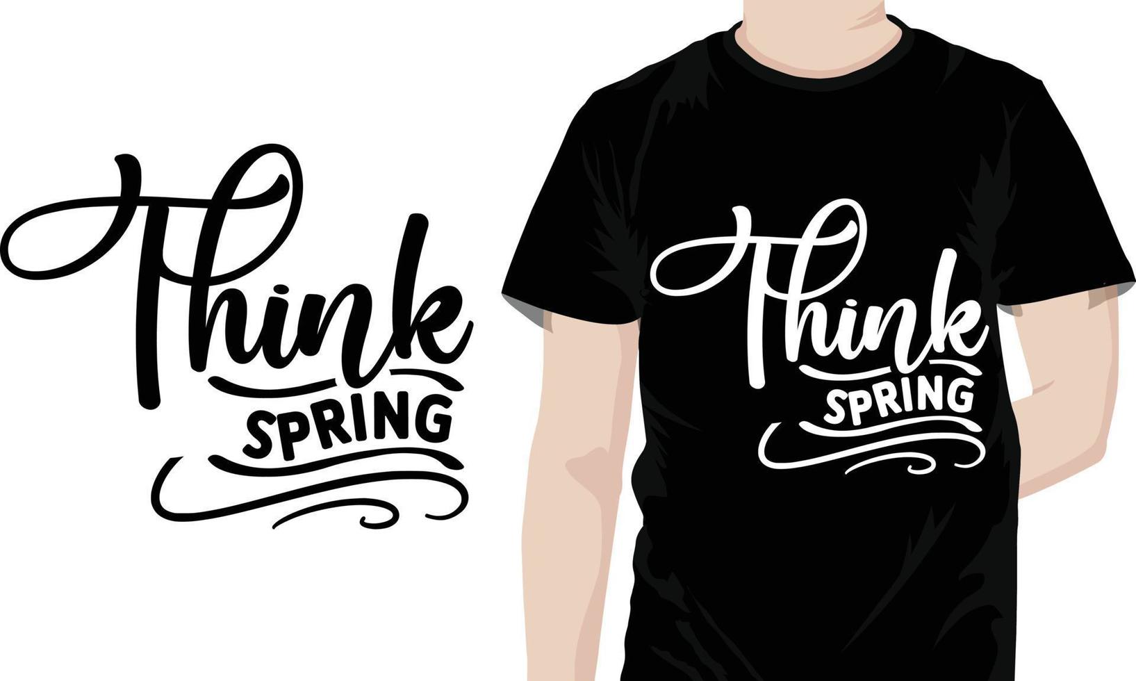 Think spring Spring Quotes Design vector