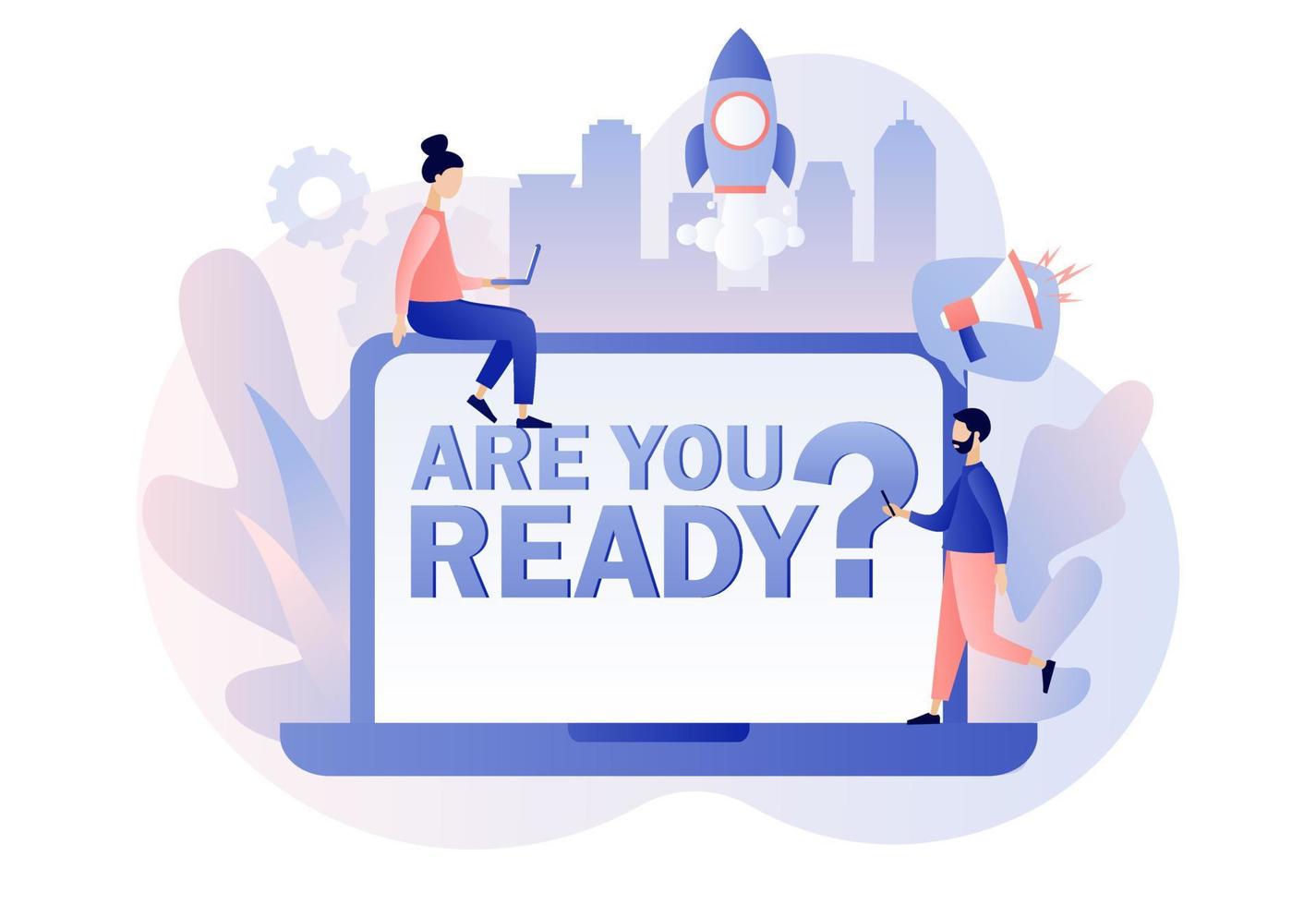 Are you ready text and megaphone on laptop screen and tiny people that ready for event or opening. Modern flat cartoon style. Vector illustration on white background