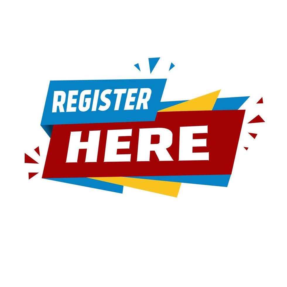 Register here sign. Business concept, advertising banner. Vector design. web elements.