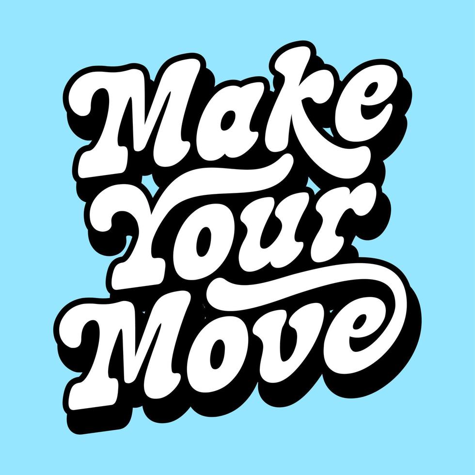 Retro typography quotes make your move vector