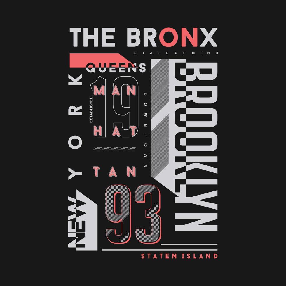 the bronx , brooklyn graphic, typography vector, t shirt design, illustration, good for casual style vector