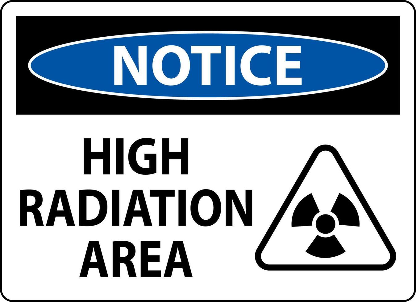 Notice High Radiation Area Sign On White Background vector