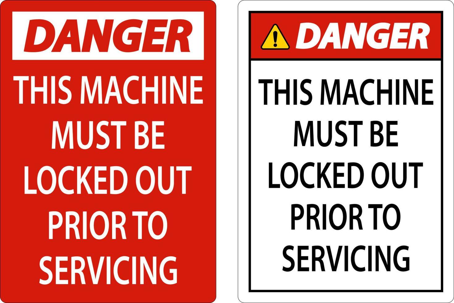 Danger This Machine Must Be Locked Out Prior To Servicing Sign vector