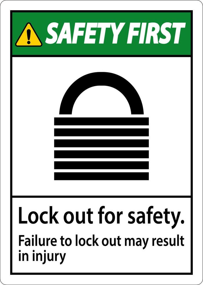 Safety First Lock Out For Safety. Failure To Lock Out May Result In Injury Sign vector