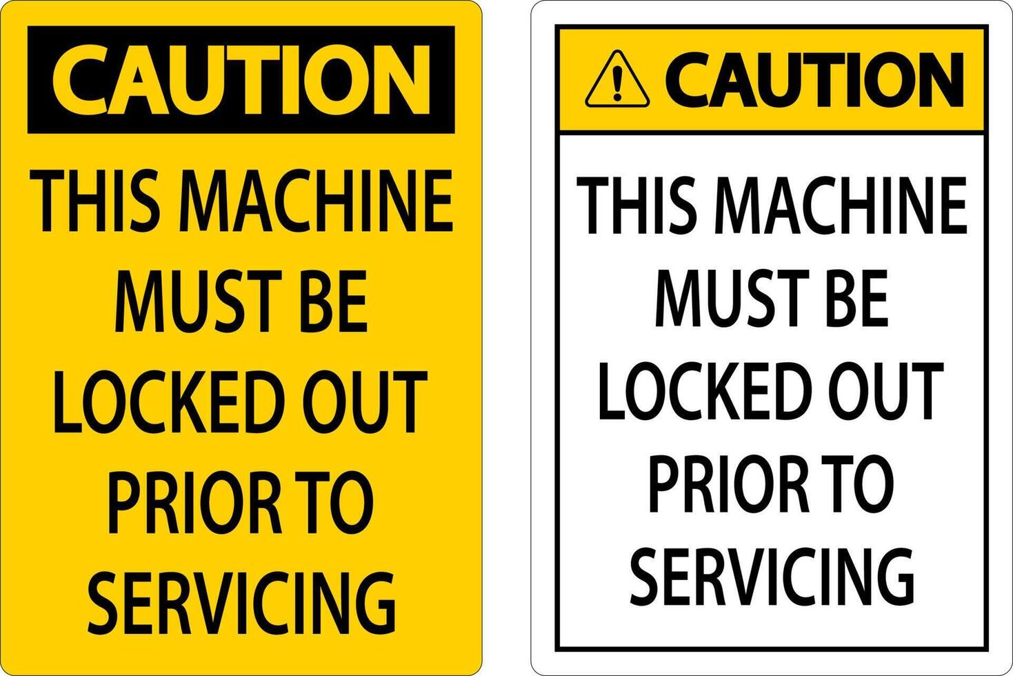 Caution This Machine Must Be Locked Out Prior To Servicing Sign vector