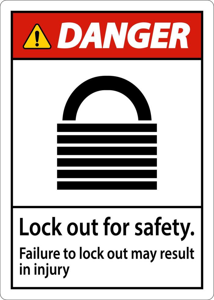 Danger Lock Out For Safety. Failure To Lock Out May Result In Injury Sign vector