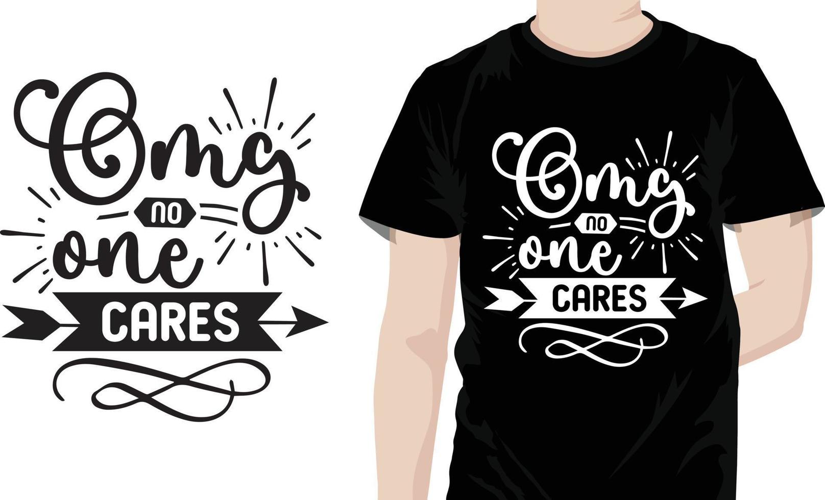 Omg no one cares Sarcastic Quotes Design free vector