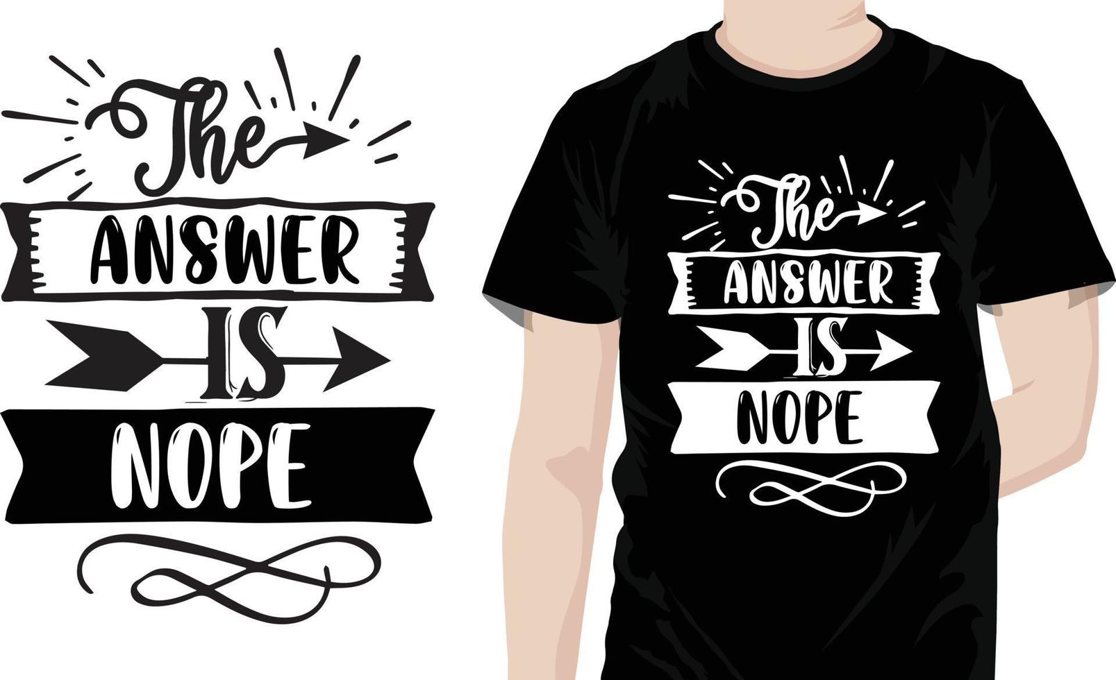 The answer is nope Sarcastic Quotes Design free vector
