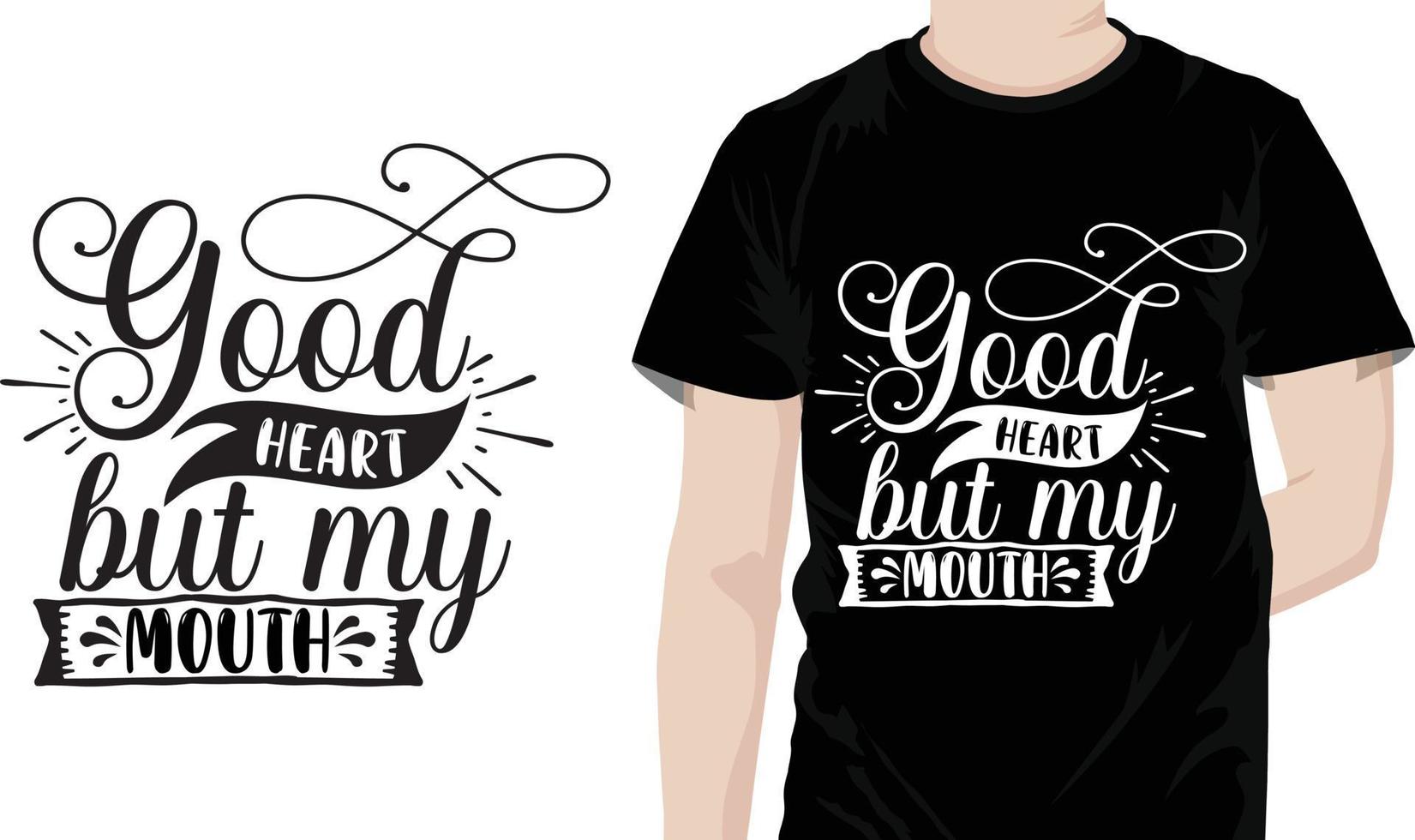 Good heart but my mouth Sarcastic Quotes Design free vector