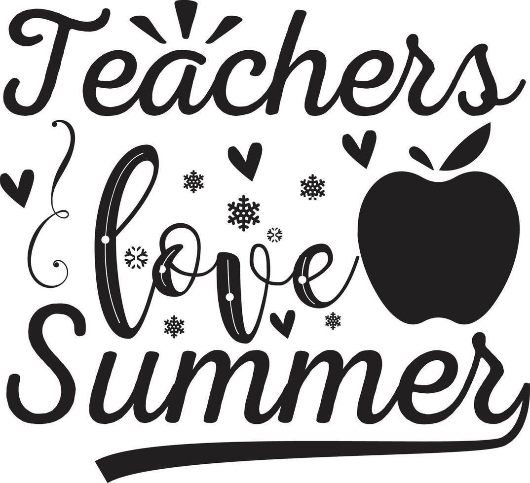 teachers love summer Teacher Quotes Design free vector