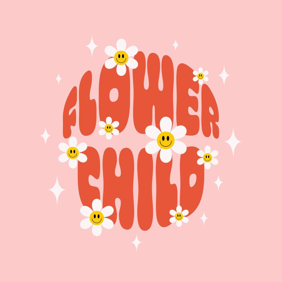 Retro Flower Child slogan with smiling daisy flowers on a pink background. Trendy groovy print design for posters, cards, t - shirts in style 60s, 70s. Vector illustration