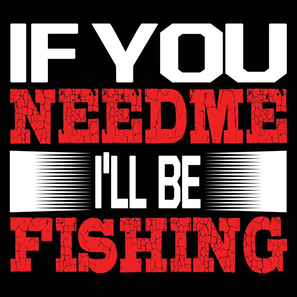 Fishing Typography T shirt Design vector