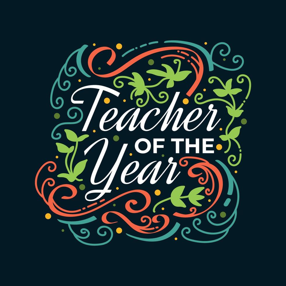 Teacher Of The Year Lettering with Doodle Element. Happy Teachers Day Typography, Can be used for Card, Poster, T Shirt and Print vector