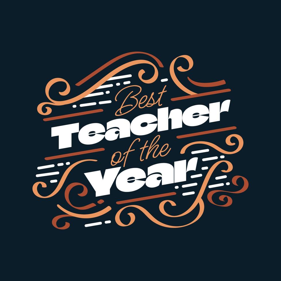 Best Teacher Of The Year Lettering with Doodle Element. Happy Teachers Day Typography, Can be used for Card, Poster, T Shirt and Print vector