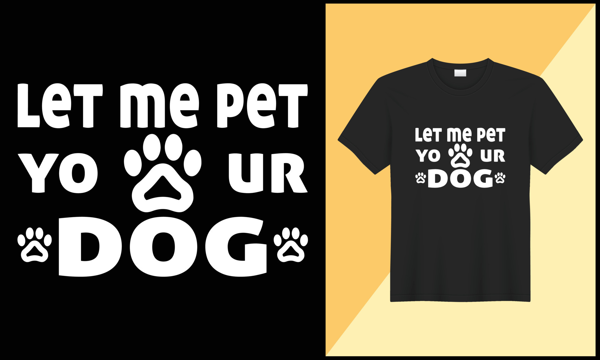 let me pet your typography dog t shirt design illustration dog leg